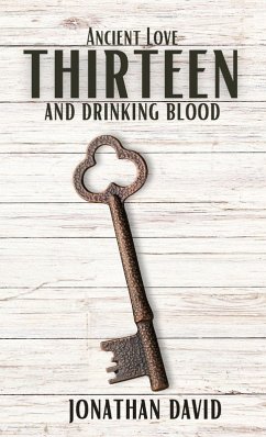 Cover Thirteen and Drinking Blood- Ancient Love (Volume 1)