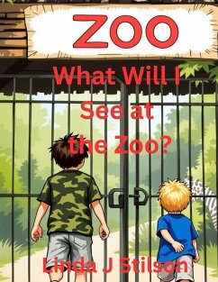 What Will I See at the Zoo? - Stilson, Linda J