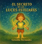 El Secreto De Las Luces Estelares, Herramienta de anclaje infantil con conexión cielo-Tierra