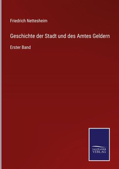 Cover Geschichte der Stadt und des Amtes Geldern