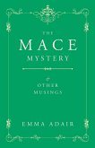 The Mace Mystery and Other Musings