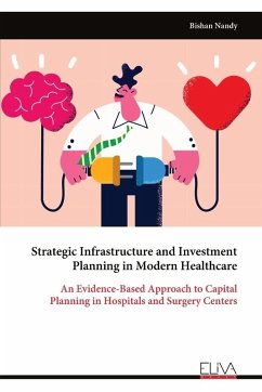 Cover Strategic Infrastructure and Investment Planning in Modern Healthcare