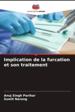 Implication de la furcation et son traitement - Parihar, Anuj Singh;Narang, Sumit