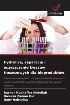 Cover Hydroliza, separacja i oczyszczanie kwasów t¿uszczowych dla bioproduktów