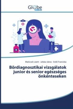 B¿rdiagnosztikai vizsgálatok junior és senior egészséges önkénteseken - Lizett, Maticsek;János, Juhász;Franciska, Erdö B¿rdiagnosztikai vizsgálatok junior és senior egészséges önkénteseken - Lizett, Maticsek;János, Juhász;Franciska, Erdö