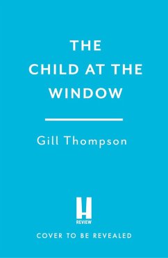 The Child at the Window - Thompson, Gill The Child at the Window - Thompson, Gill