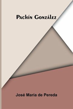 Pachín González - María de Pereda, José