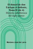 El Doncel De Don Enrique El Doliente, Tomo Ii (De 4); Historia Caballeresca Del Siglo Quince