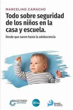 Cover Todo sobre seguridad de los niños en la casa y escuela.
