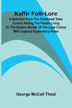 Kaffir Folk-Lore - McCall Theal, George Kaffir Folk-Lore - McCall Theal, George