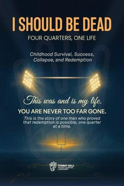 I Should Be Dead, Four Quarters, One Life - Ball, Tommy