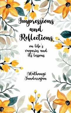 Cover Impressions and Reflections On Life's vagaries and its lessons