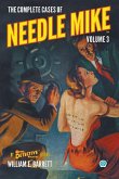 The Complete Cases of Needle Mike, Volume 3 The Complete Cases of Needle Mike, Volume 3