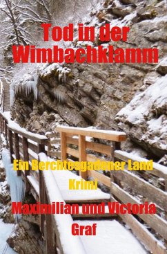 Tod in der Wimmbachklamm - Graf, Maximilian;Graf, Victoria Tod in der Wimmbachklamm - Graf, Maximilian;Graf, Victoria