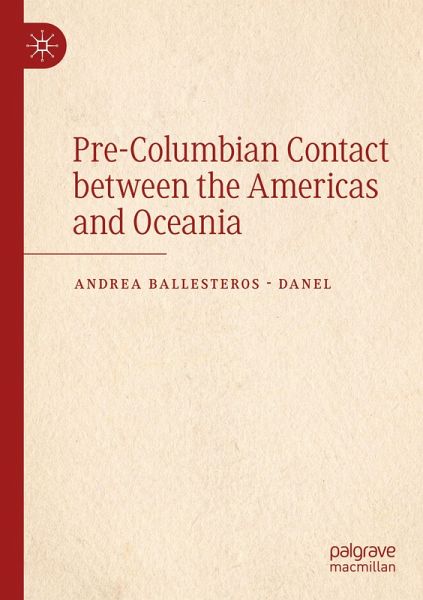Pre-Columbian Contact between the Americas and Oceania Pre-Columbian Contact between the Americas and Oceania
