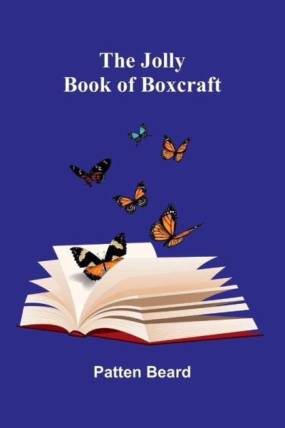 The Jolly Book Of Boxcraft The Jolly Book Of Boxcraft