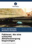 Faktoren, die eine schlechte Abfallentsorgung begünstigen