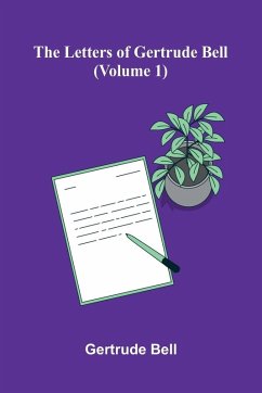 Cover The Letters Of Gertrude Bell (Volume 1)