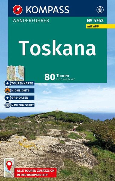 KOMPASS Wanderführer Toskana, 80 Touren mit Extra-Tourenkarte KOMPASS Wanderführer Toskana, 80 Touren mit Extra-Tourenkarte