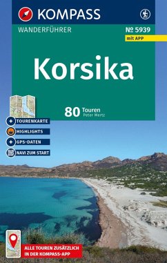 KOMPASS Wanderführer Korsika, 80 Touren mit Extra-Tourenkarte - Mertz, Peter KOMPASS Wanderführer Korsika, 80 Touren mit Extra-Tourenkarte - Mertz, Peter