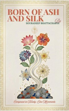 Cover Born of Ash and Silk Composed in Twenty-One Movements