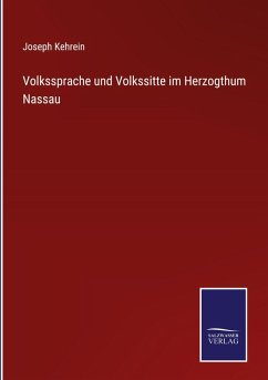 Cover Volkssprache und Volkssitte im Herzogthum Nassau