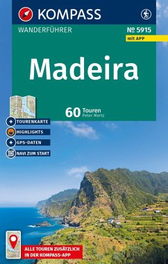 KOMPASS Wanderführer Madeira mit Porto Santo, 60 Touren mit Extra-Tourenkarte - Mertz, Peter KOMPASS Wanderführer Madeira mit Porto Santo, 60 Touren mit Extra-Tourenkarte - Mertz, Peter