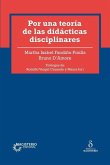 Por una teoría de las didácticas disciplinares Por una teoría de las didácticas disciplinares