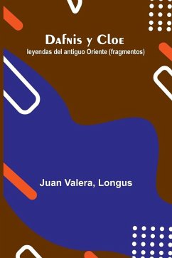 Cover Dafnis Y Cloe; Leyendas Del Antiguo Oriente (Fragmentos)