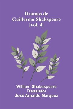 Cover Dramas De Guillermo Shakspeare [Vol. 4]