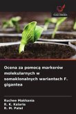 Ocena za pomoc¿ markerów molekularnych w somaklonalnych wariantach F. gigantea Ocena za pomoc¿ markerów molekularnych w somaklonalnych wariantach F. gigantea