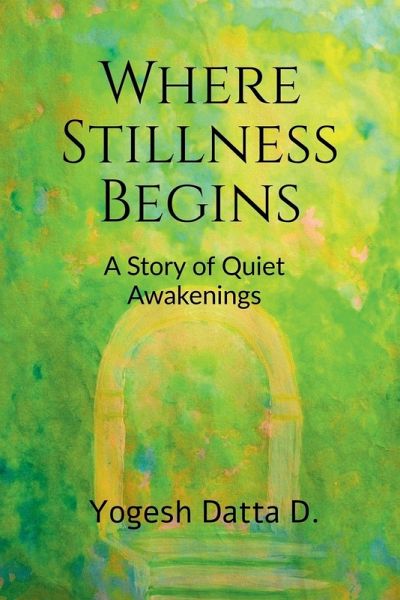Where Stillness Begins Where Stillness Begins