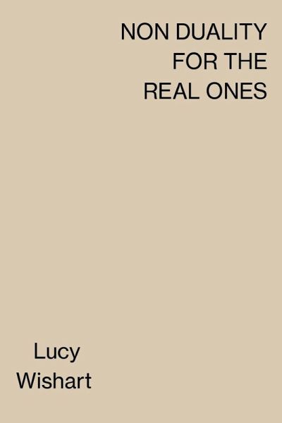 NON DUALITY FOR THE REAL ONES NON DUALITY FOR THE REAL ONES