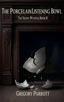 The Porcelain Listening Bowl - Parrott, Gregory