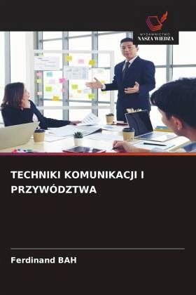 TECHNIKI KOMUNIKACJI I PRZYWÓDZTWA TECHNIKI KOMUNIKACJI I PRZYWÓDZTWA