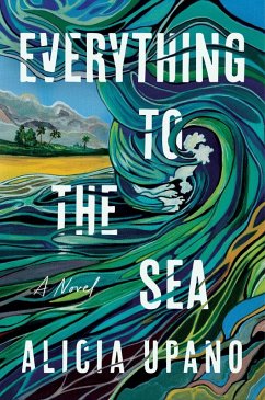 Everything to the Sea - Upano, Alicia