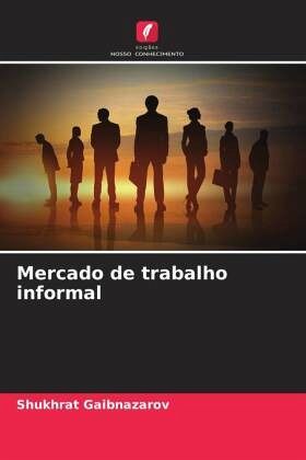 Mercado de trabalho informal Mercado de trabalho informal
