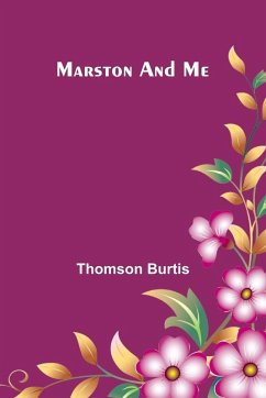Marston And Me - Burtis, Thomson