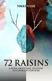 72 Raisins 72 Raisins
