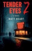 Tender Eyes 2