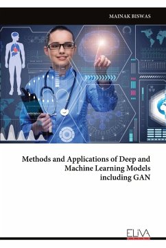 Cover Methods and Applications of Deep and Machine Learning Models including GAN
