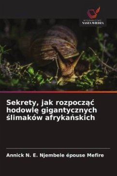Cover Sekrety, jak rozpocz¿¿ hodowl¿ gigantycznych ¿limaków afryka¿skich