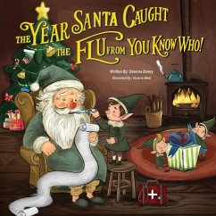 Cover The Year Santa Caught the Flu from You Know Who!