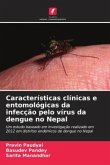 Características clínicas e entomológicas da infecção pelo vírus da dengue no Nepal Características clínicas e entomológicas da infecção pelo vírus da dengue no Nepal