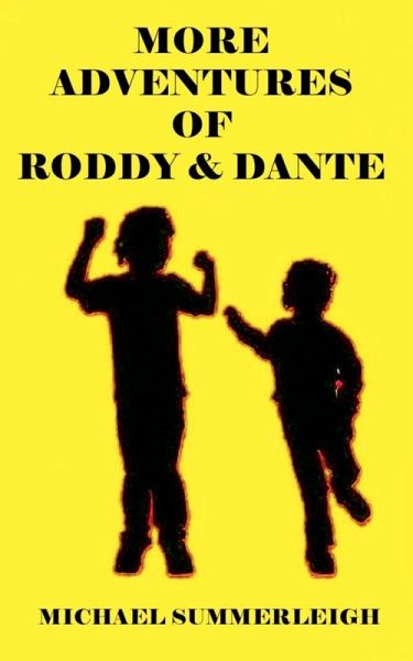 More Adventures of Roddy & Dante More Adventures of Roddy & Dante