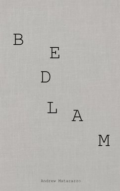 BEDLAM - Matarazzo, Andrew
