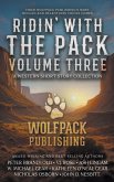 Ridin' with the Pack Volume Three Ridin' with the Pack Volume Three