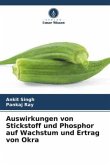 Auswirkungen von Stickstoff und Phosphor auf Wachstum und Ertrag von Okra Auswirkungen von Stickstoff und Phosphor auf Wachstum und Ertrag von Okra