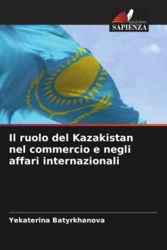 Cover Il ruolo del Kazakistan nel commercio e negli affari internazionali