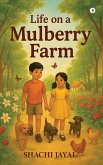 Life On a Mulberry Farm